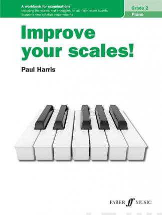 Improve Your Scales! Piano Grade 2