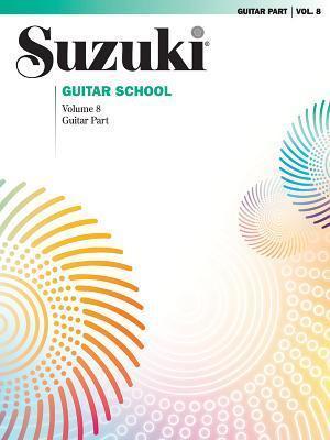 Suzuki Guitar School, Vol 8 - Guitar Part