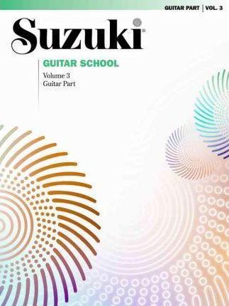 Suzuki Guitar School, Vol 3- Guitar Part