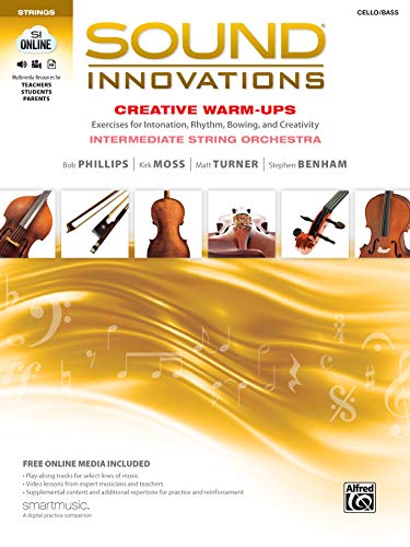 Sound Innovations for String Orchestra - Creative Warm-Ups: Exercises for Intonation, Rhythm, Bowing, and Creativity for Intermediate String Orchestra