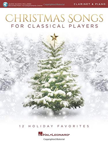 Christmas Songs for Classical Players - Clarinet and Piano: 12 Holiday Favorites Bk/Online Audio