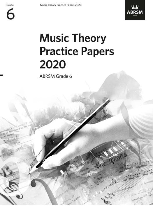ABRSM New Music Theory Practice Papers 2020 Grade 6