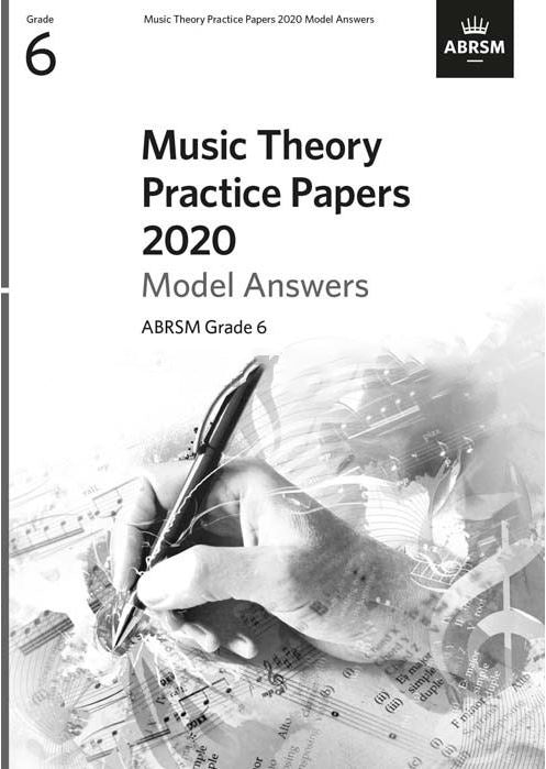 ABRSM New Music Theory Practice Papers 2020 Model Answers Grade 6