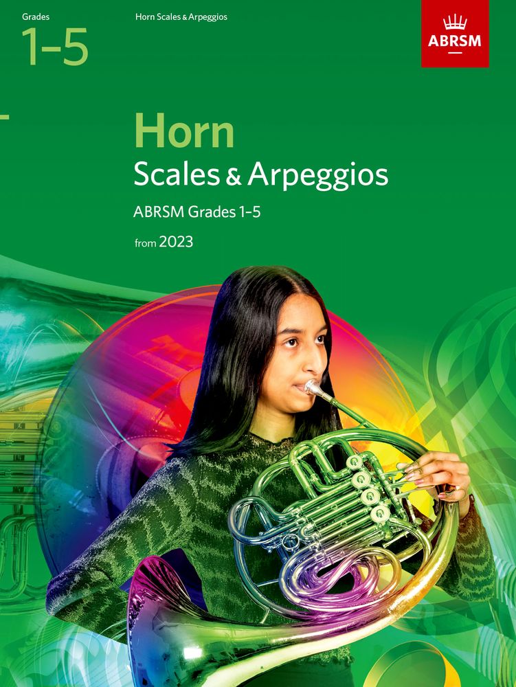Scales and Arpeggios for Horn, Grades 1-5, from 2023
