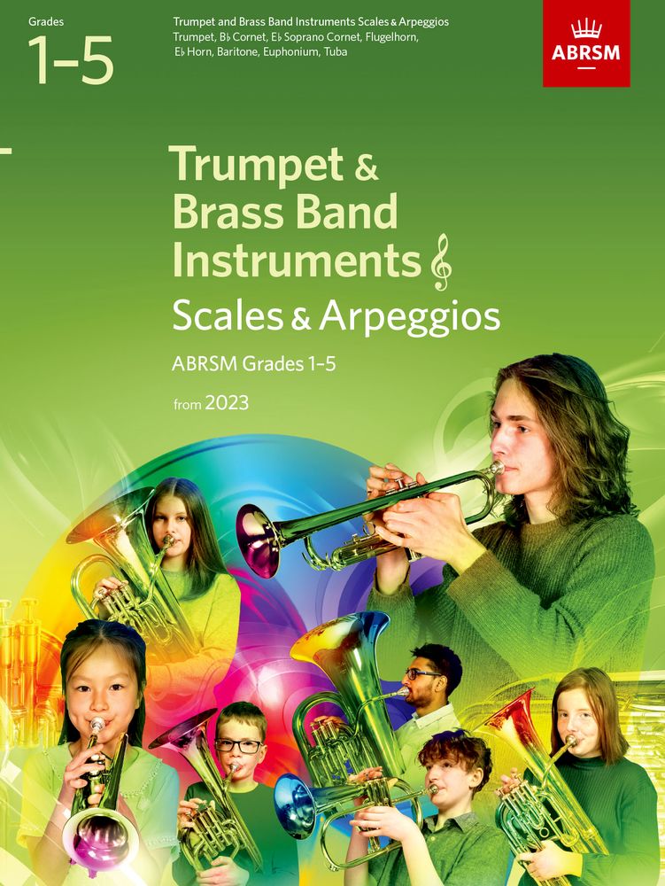 Scales and Arpeggios for Trumpet & Brass Band Instruments, Grades 1-5, from 2023
