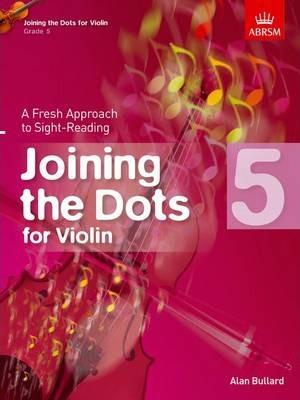 Joining-the-Dots-for-Violin-Grade-5-A-Fresh-Approach-to-Sight-Reading
