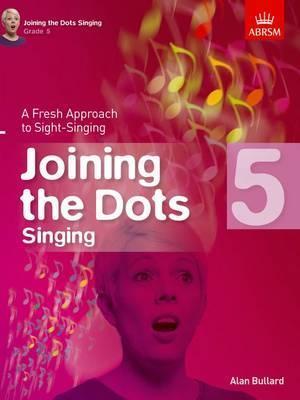 Joining-the-Dots-Singing-Grade-5-A-Fresh-Approach-to-Sight-Singing