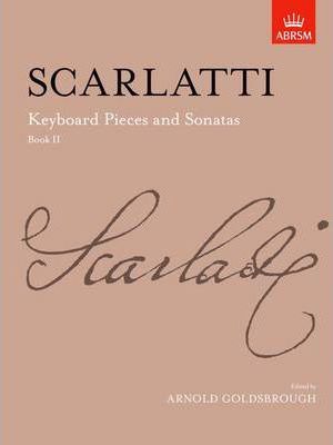 Scarlatti: Keyboard Pieces and Sonatas, Book II