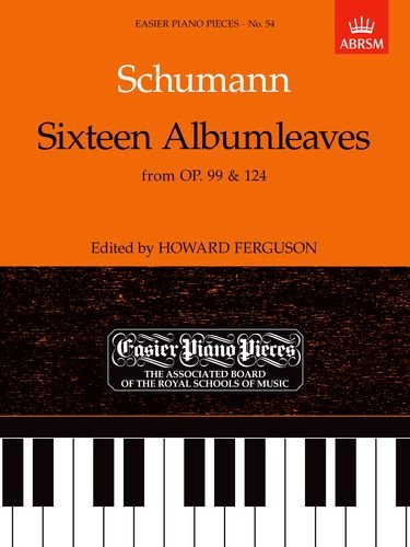 Schumann: Sixteen Albumleaves, from Op.99 and 124 (Easier Piano Pieces)