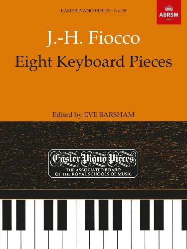 ABRSM J.-H. Fiocco: Eight Keyboard Pieces: Easier Piano Pieces - No.58 (Easier Piano Pieces)