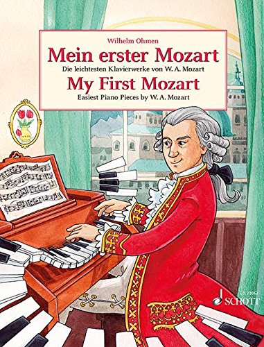My First Mozart (Mein Erster Mozart): Easiest Piano Pieces by Mozart (English & German Version) 莫札特