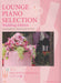 Lounge Piano Selection (Wedding Ed) with CD