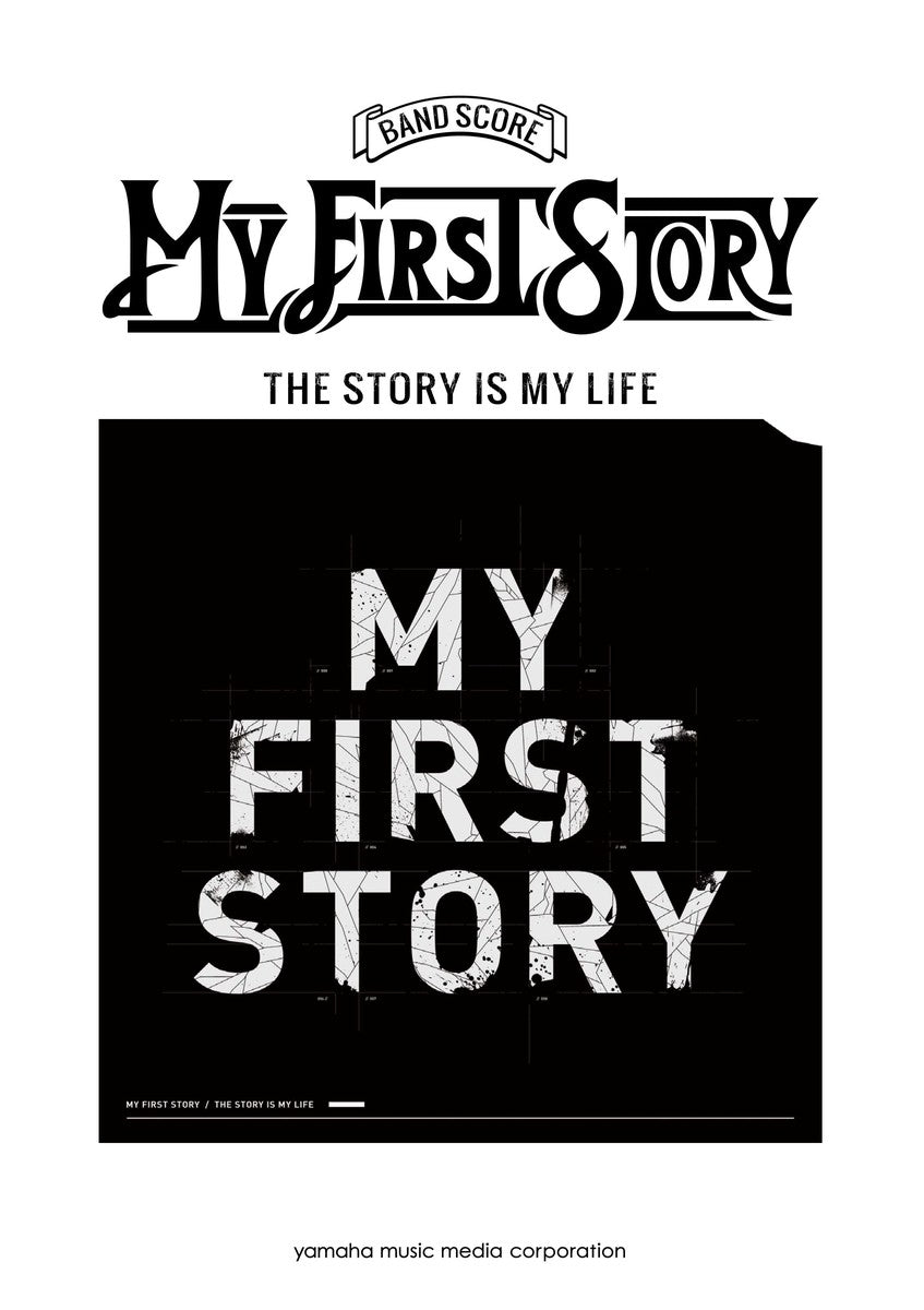 MY FIRST STORY - STORY IS MY LIFE BAND SCORE 樂隊團譜