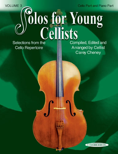 Solos for Young Cellists Cello Part and Piano Acc., Volume 3 Selections from the Cello Repertoire