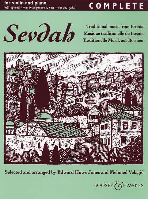 Sevdah: Traditional Music from Bosnia - for violin and piano (with optional violin accompaniment, easy violin and guitar)