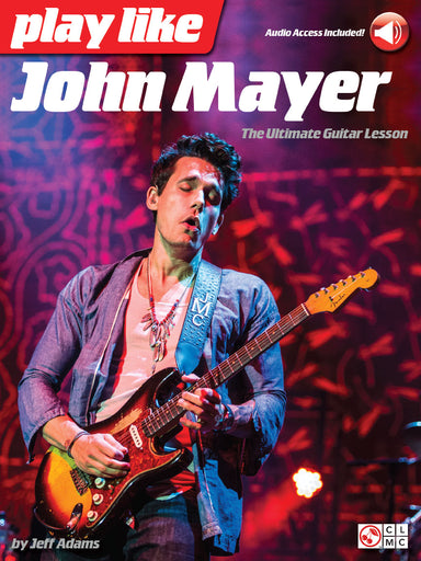 Play-Like-John-Mayer
The-Ultimate-Guitar-Lesson
