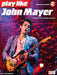 Play-Like-John-Mayer
The-Ultimate-Guitar-Lesson