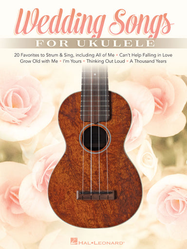 Wedding Songs For Ukulele 20 Favorites to Strum & Sing