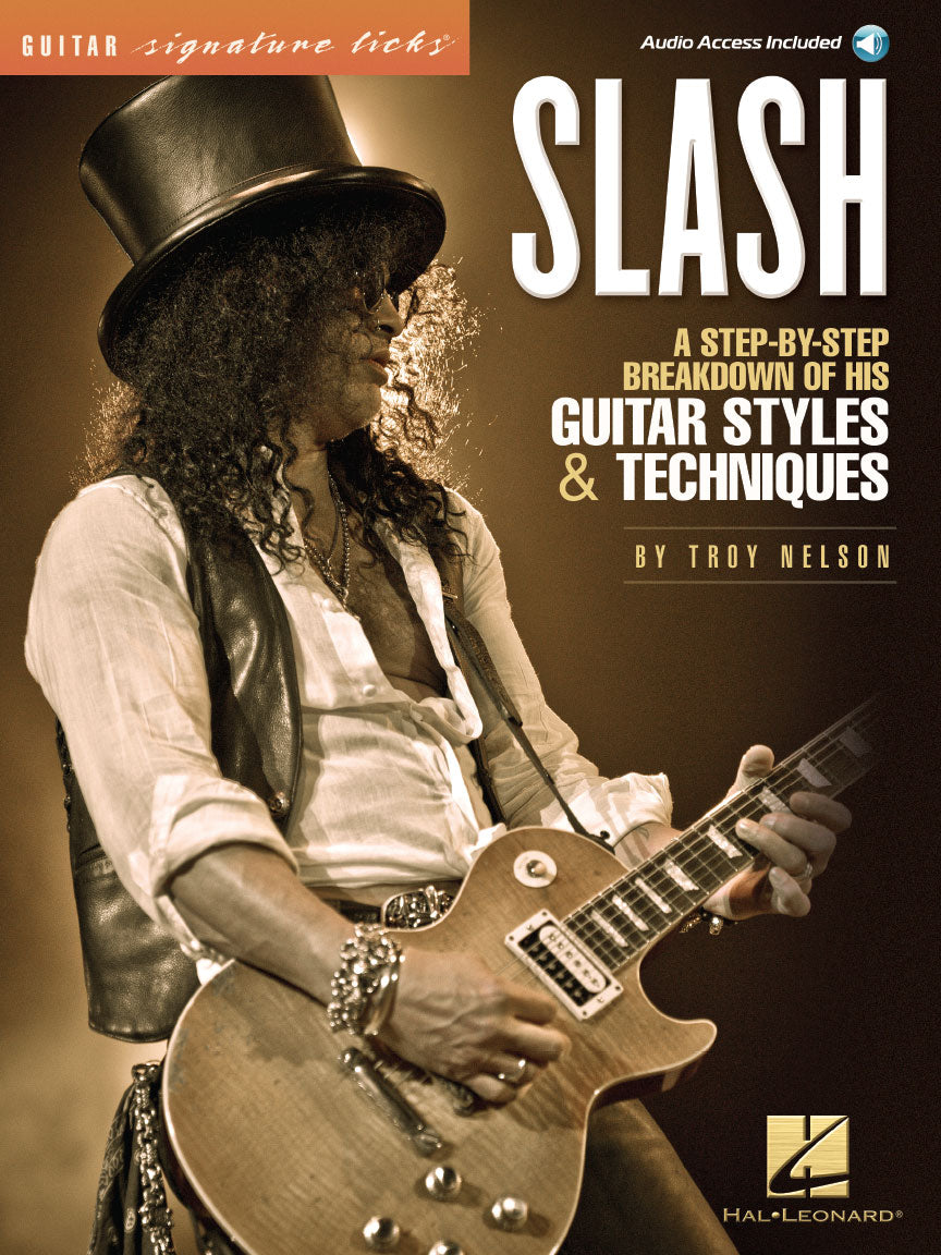 Slash – Signature Licks A Step-by-Step Breakdown of His Guitar Styles & Techniques