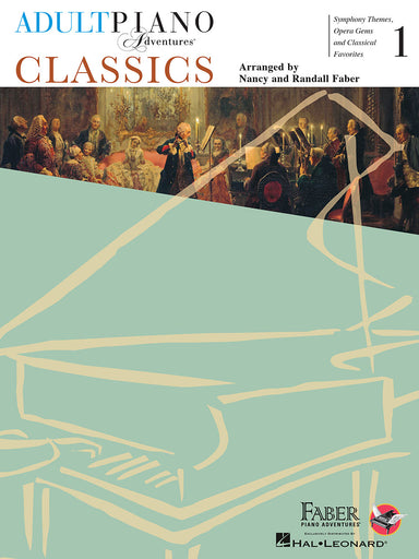 Adult Piano Adventures – Classics, Book 1 Symphony Themes, Opera Gems and Classical Favorites