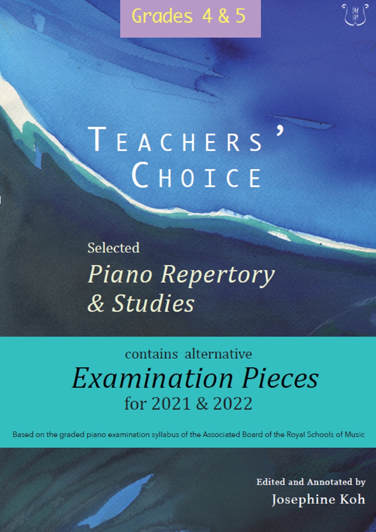 Teachers’ Choice Selected Piano Repertory and Studies 2021 & 2022 Grades 4 & 5
