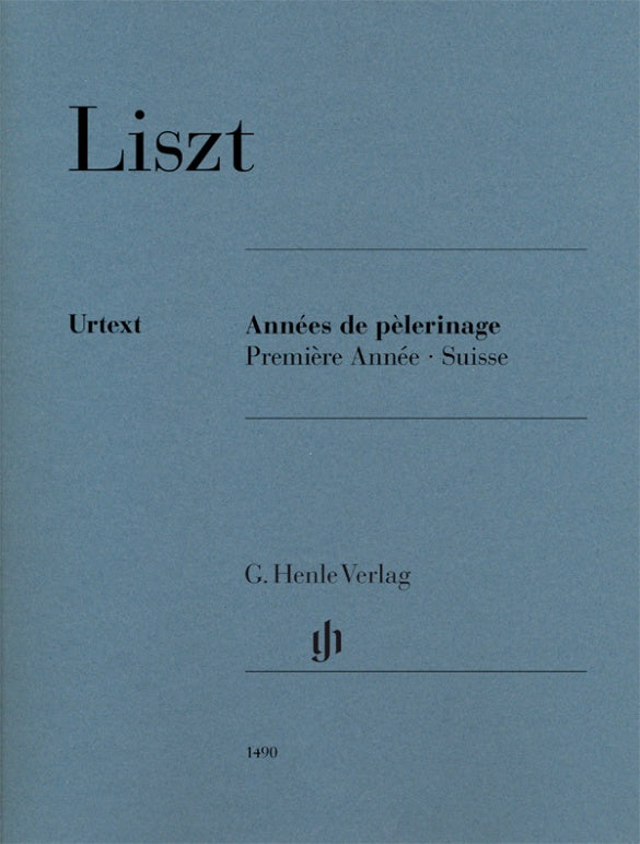 Liszt: Annees de pelerinage, Premiere Annee - Suisse (Piano) Revised edition