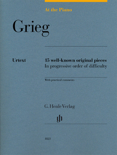 GRIEG: AT THE PIANO
15 Well-Known Original Pieces in Progressive Order