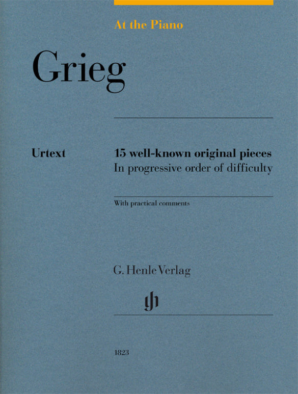 GRIEG: AT THE PIANO
15 Well-Known Original Pieces in Progressive Order