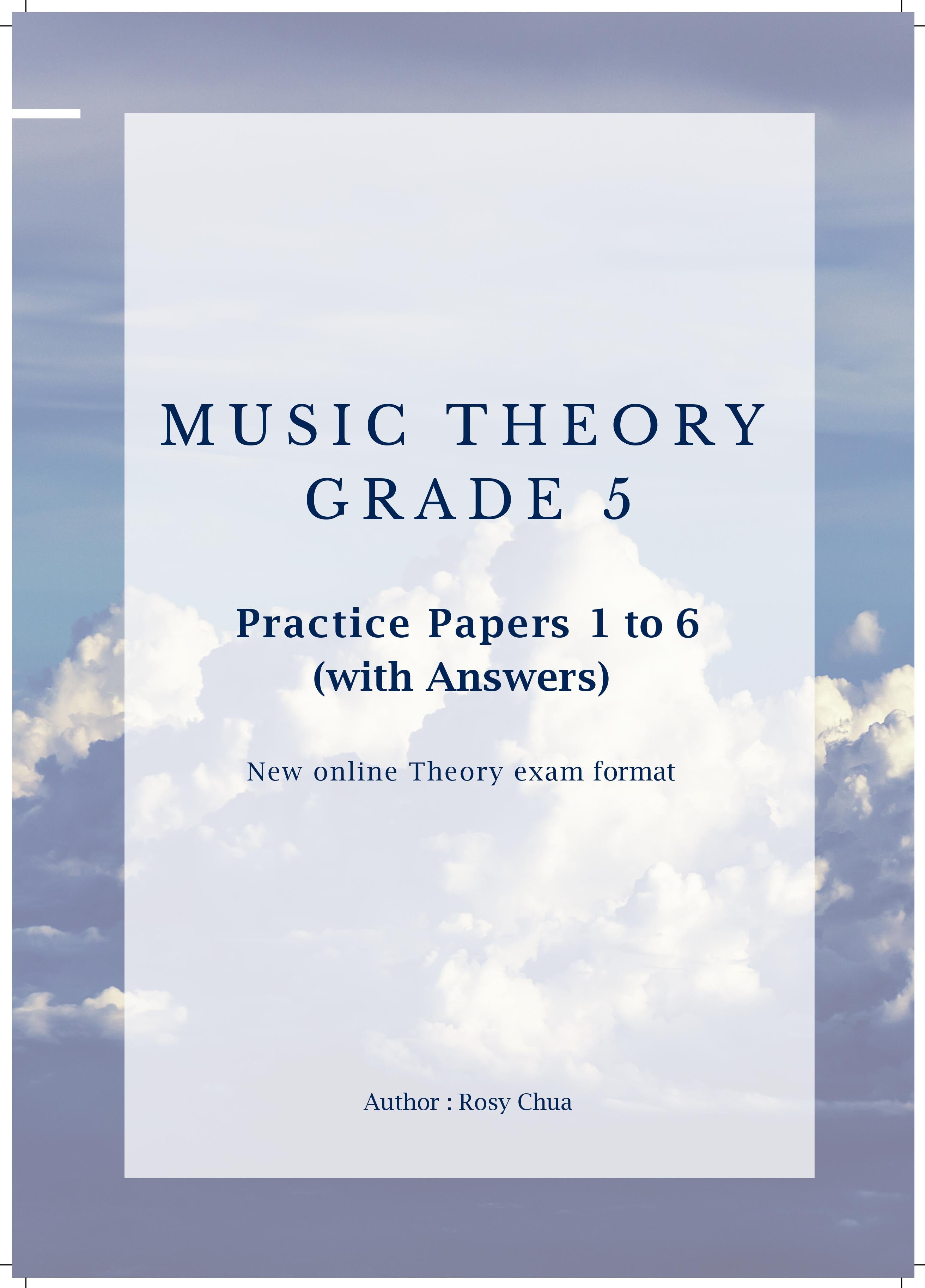 MUSIC THEORY GRADE 5 Practice Papers 1 to 6 (with answer) for new online theory exam format