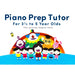 Piano Prep Tutor For 3.5 to 5 Years Olds