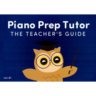 Piano Prep Tutor The Teacher's Guide