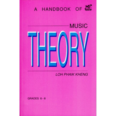 A Handbook Of Music Theory Grades 6-8