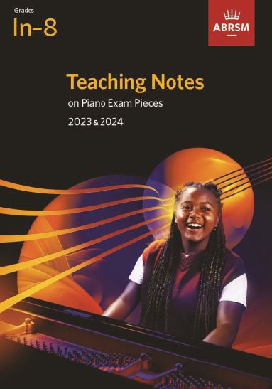 ABRSM 2023-24 Teaching Notes on Piano Exam Pieces Grades Initial - 8