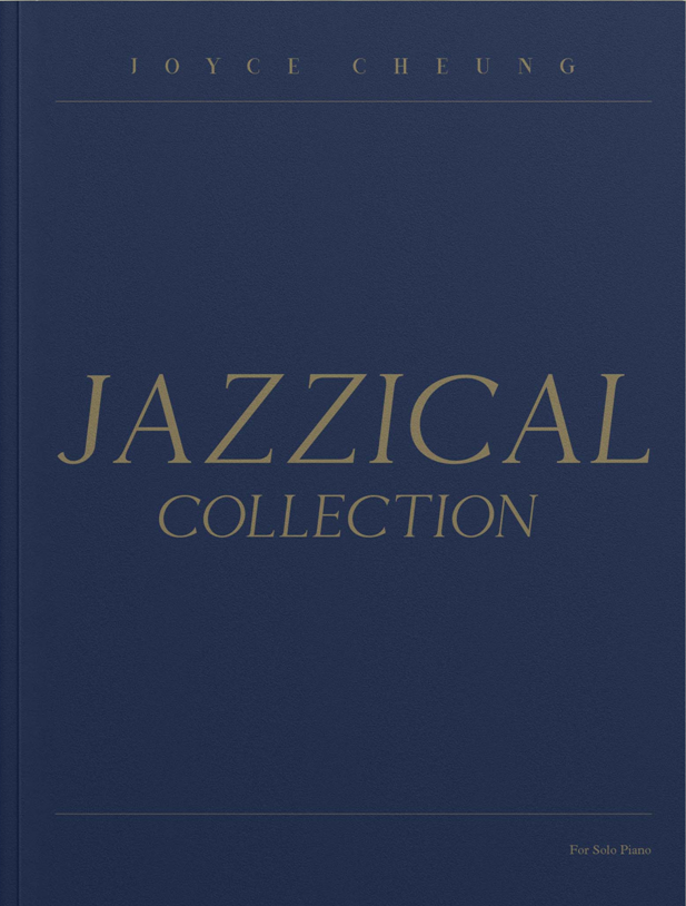 Joyce Cheung: Jazzical Collection Score Piano Book 鋼琴譜