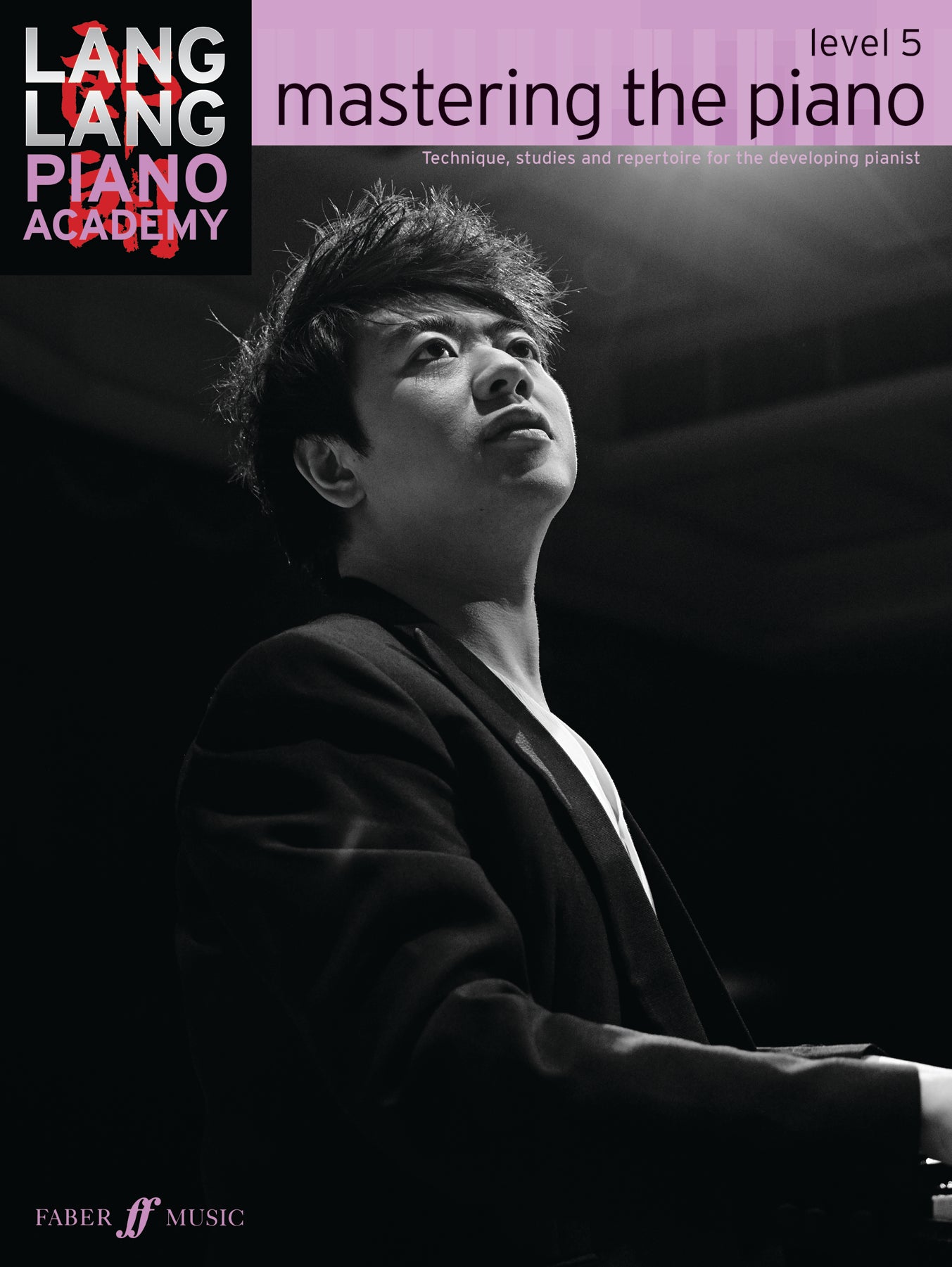 Lang Lang Piano Academy: mastering the piano level 5 (Piano Solo)