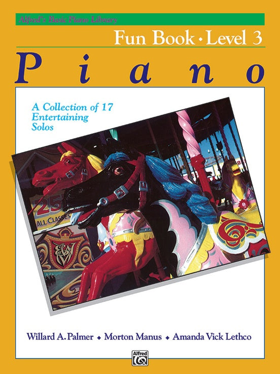 Alfred's Basic Piano Library: Fun Book 3 A Collection of 17 Entertaining Solos