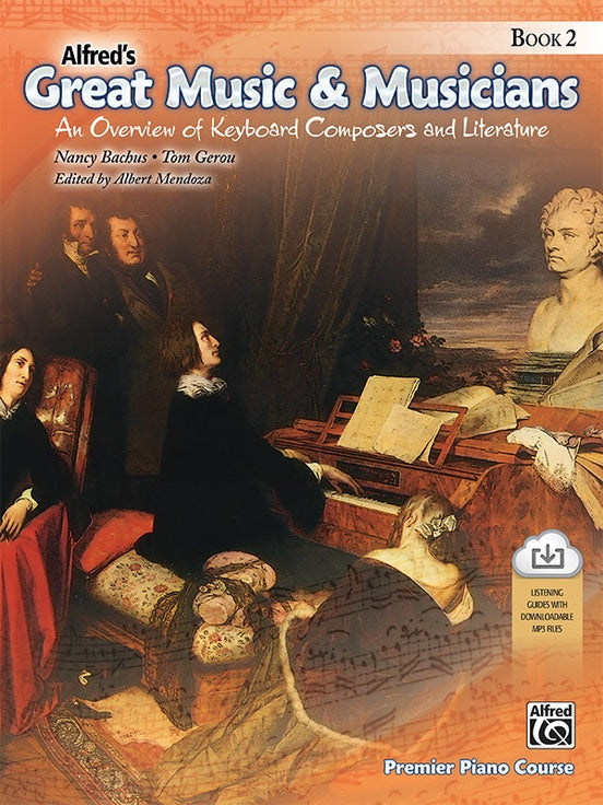 Alfred's Great Music & Musicians, Book 2 An Overview of Keyboard Composers and Literature
