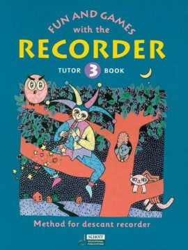 FUN & GAMES WITH RECORDER TUTOR BOOK 3
