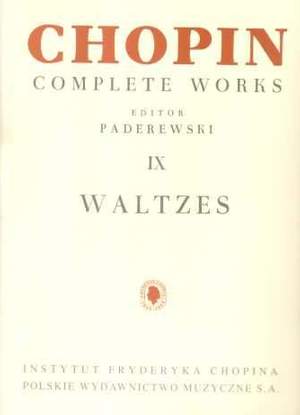Chopin Complete Works Volume IX: Waltzes