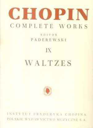 Chopin Complete Works Volume IX: Waltzes