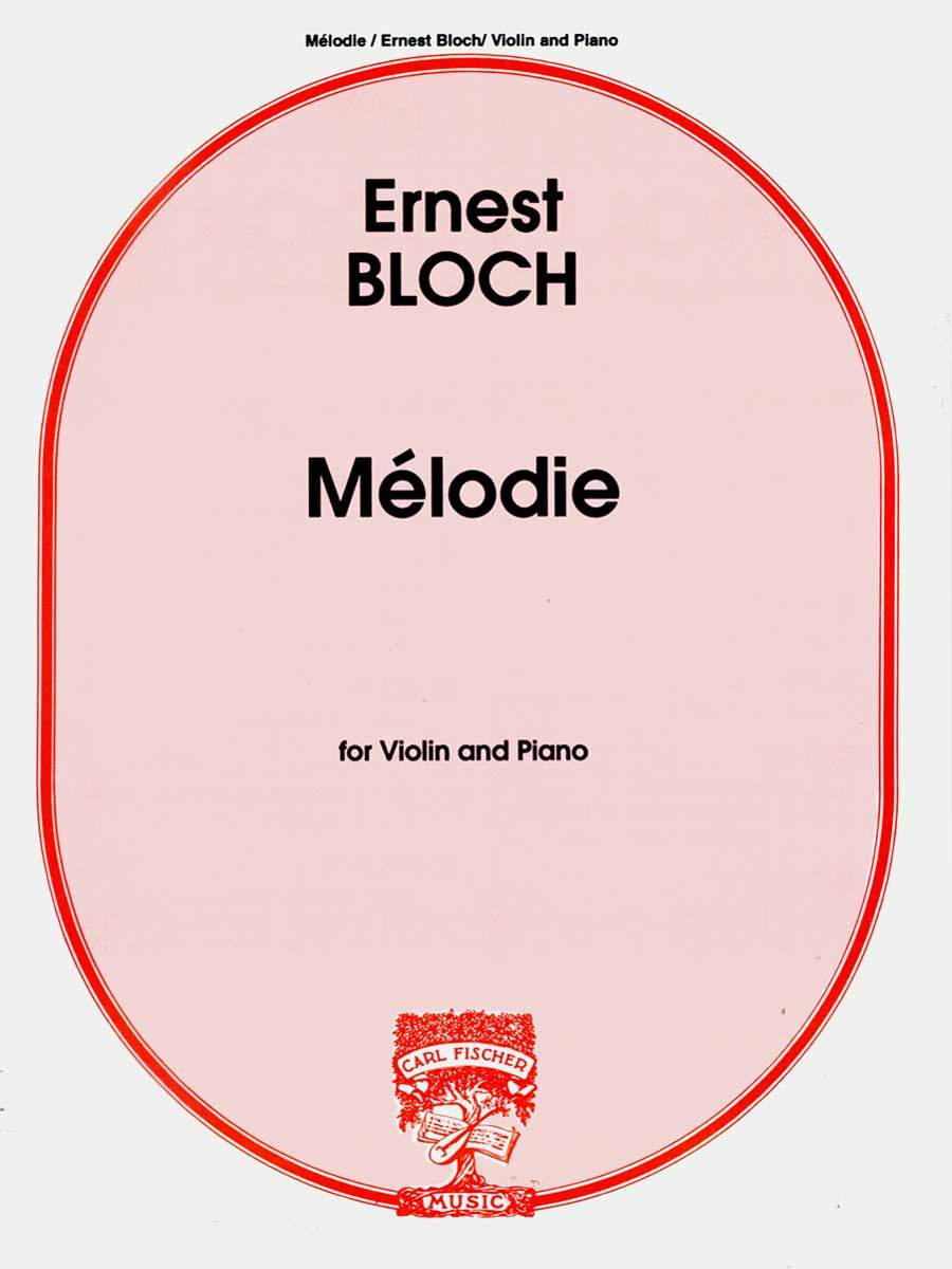 Ernest Bloch: Mélodie for Violin and Piano