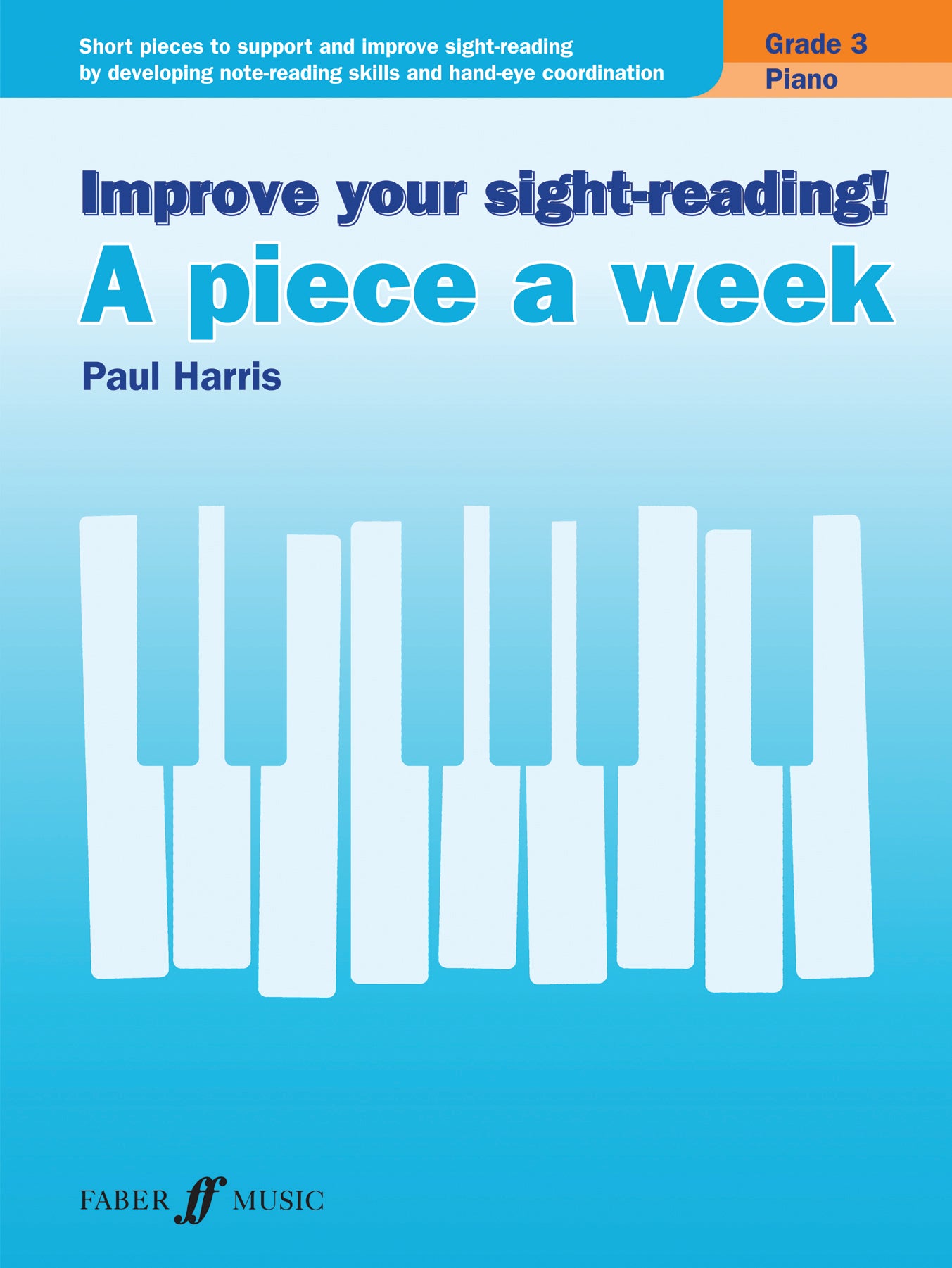 Improve your sight-reading! A piece a week Piano Grade 3 (Piano Solo)