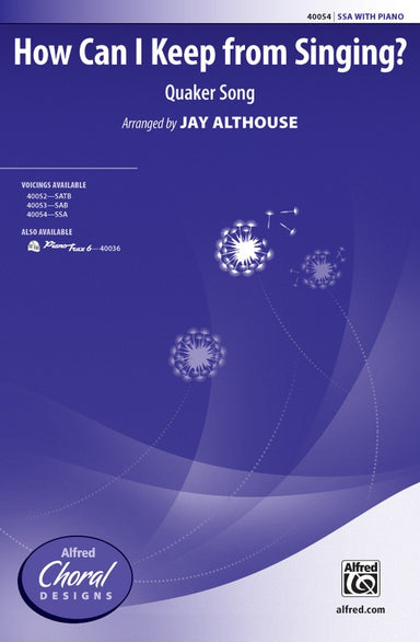 How Can I Keep from Singing? (SSA)