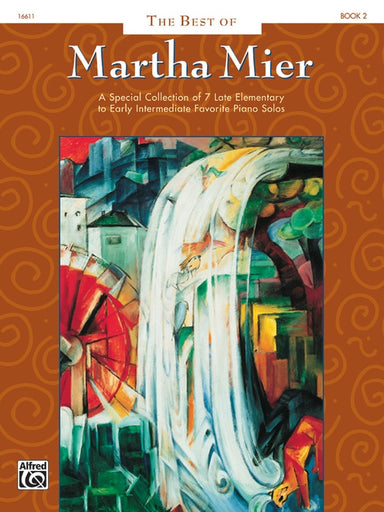 The Best of Martha Mier, Book 2
A Special Collection of 7 Late Elementary to Early Intermediate Favorite Piano Solos