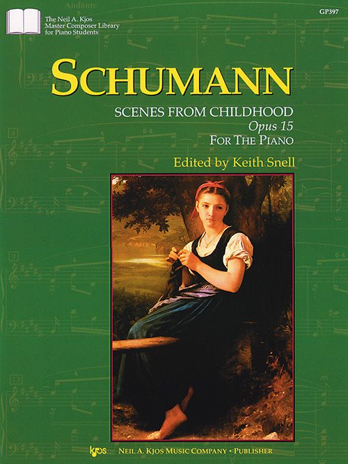 Schumann - Scenes From Childhood, Opus 15 For Piano