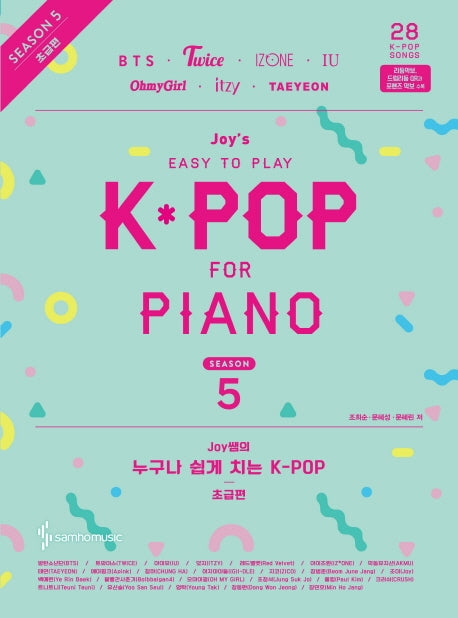 JOY'S EASY TO PLAY K-POP FOR PIANO SEASON 5 (BEGINNING LEVEL)