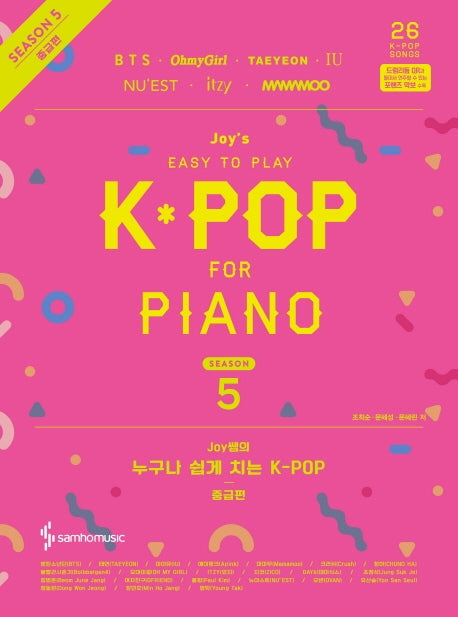 JOY'S EASY TO PLAY K-POP FOR PIANO SEASON 5 (INTERMEDIATE LEVEL)
